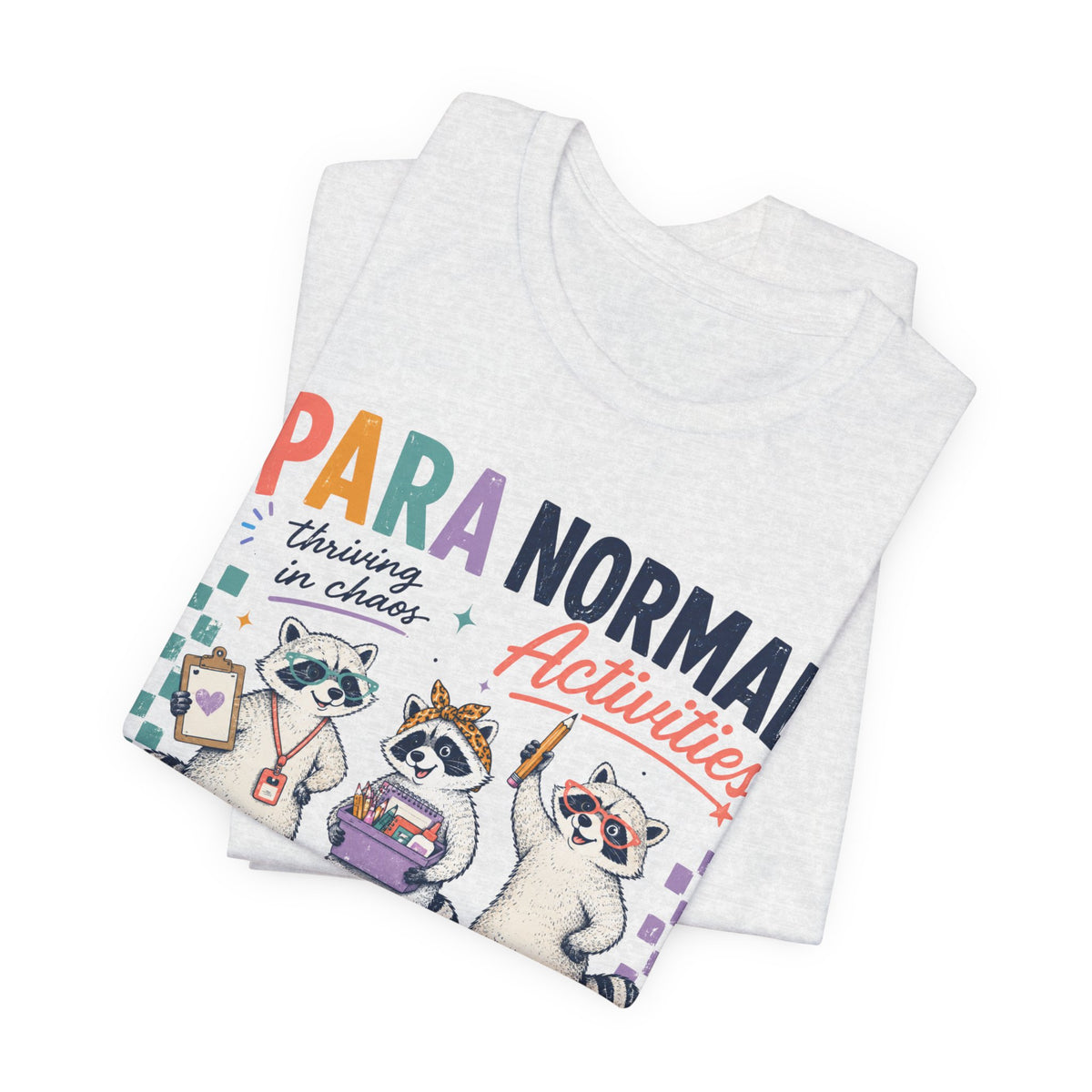 Para Normal Activities Shirt | Funny Paraprofessional Shirt