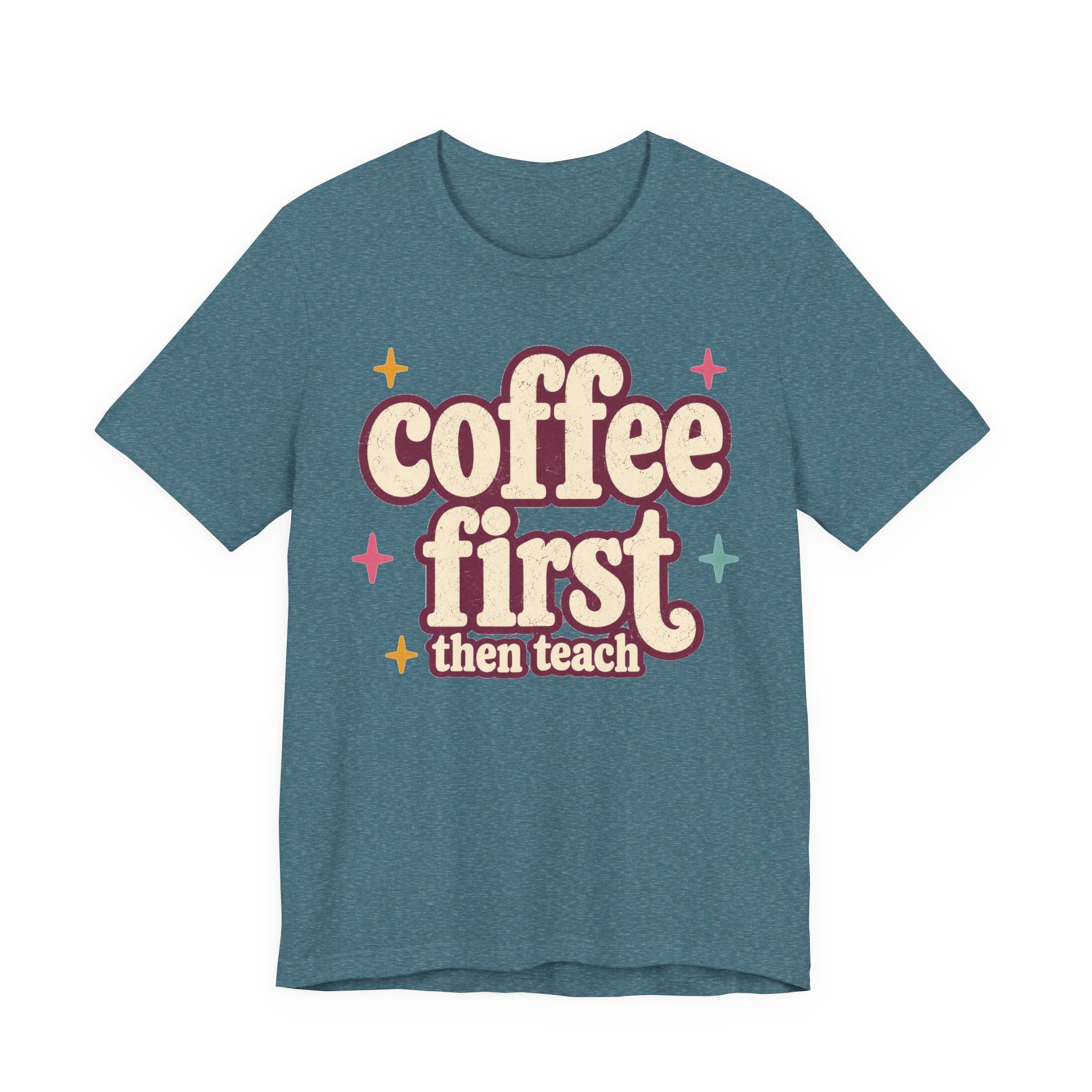 Coffee First Teacher Shirt | Bella+Canvas 3001 Graphic Tee | Coffee Lover Gift | Retro Teacher Tee
