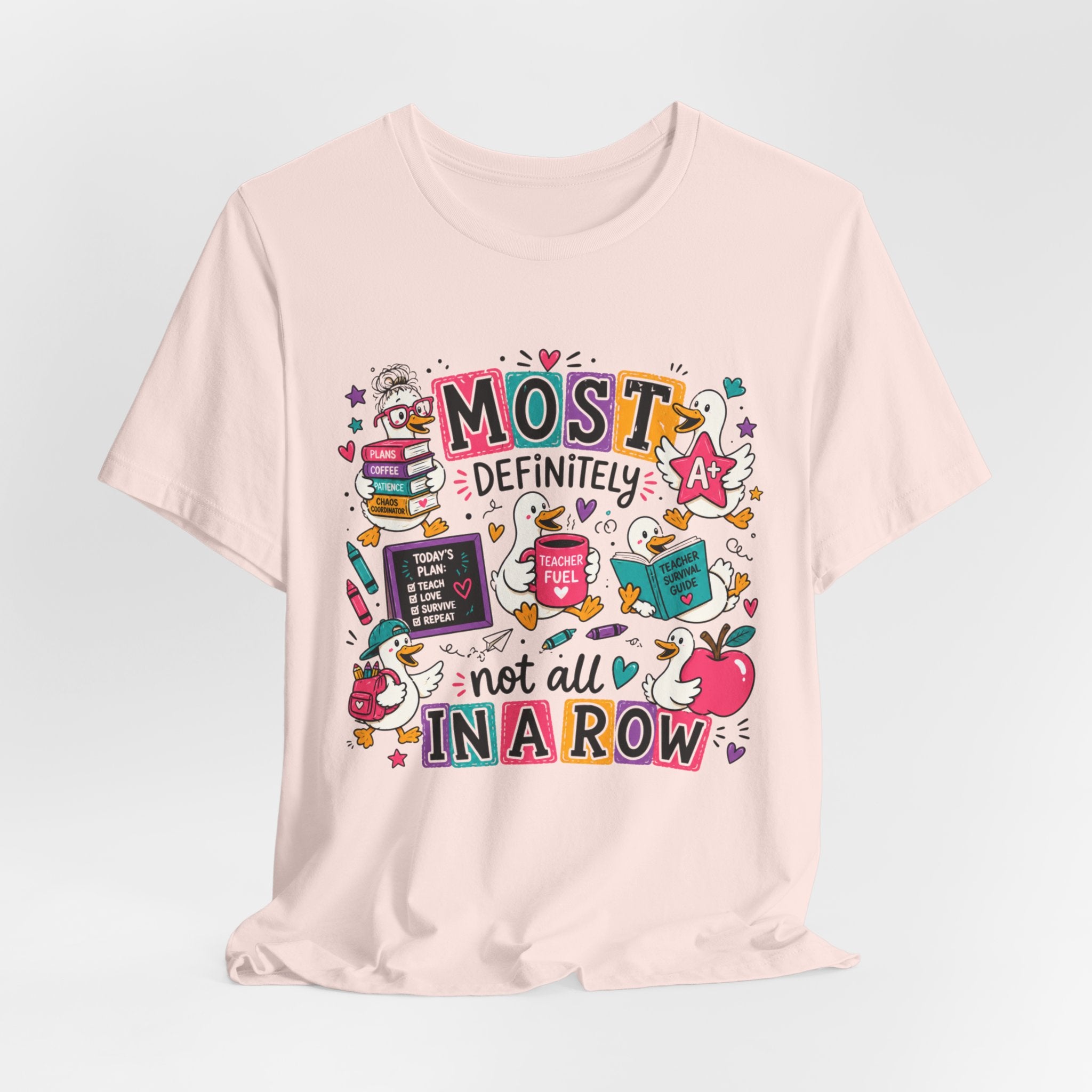 My Ducks Are Definitely Not In a Row Shirt | Funny Teacher Shirt