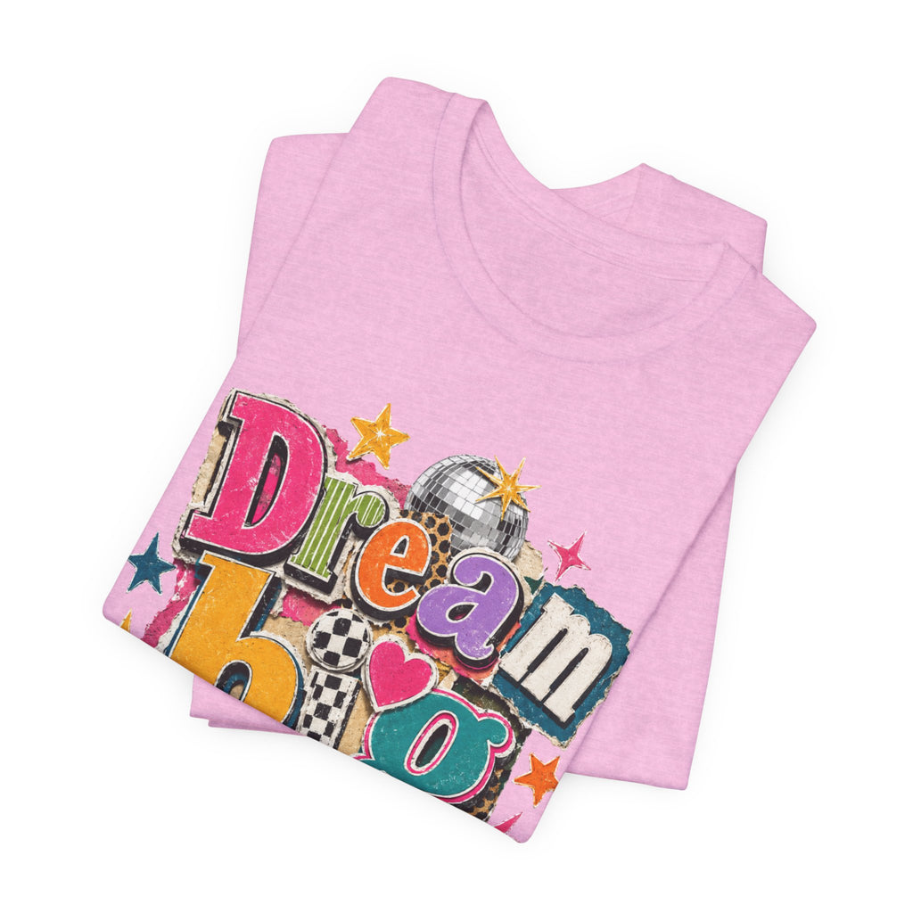 Dream Big Always Teacher Shirt | Retro Inspirational Teacher Tee | Positive Educator Apparel