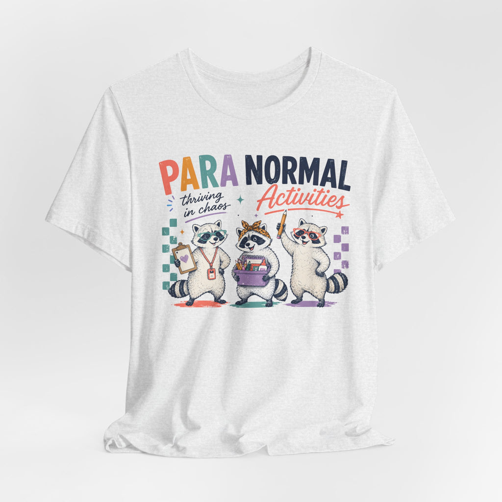 Para Normal Activities Shirt | Funny Paraprofessional Shirt