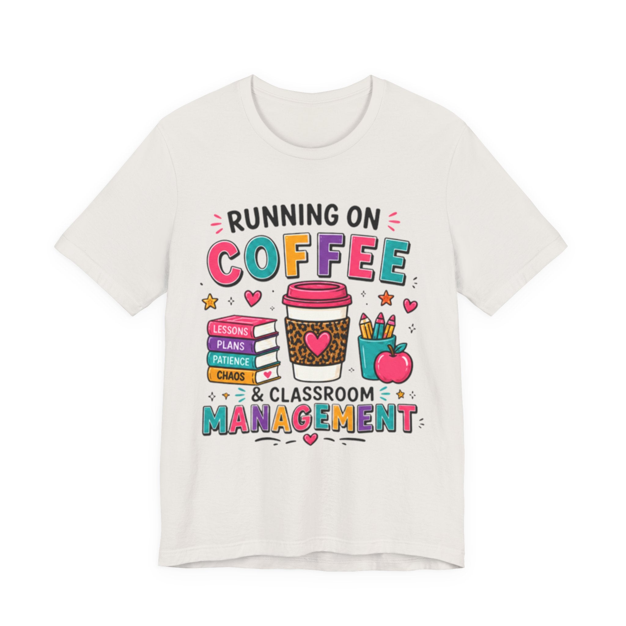 Coffee & Classroom Management Shirt | Funny Teacher Tee