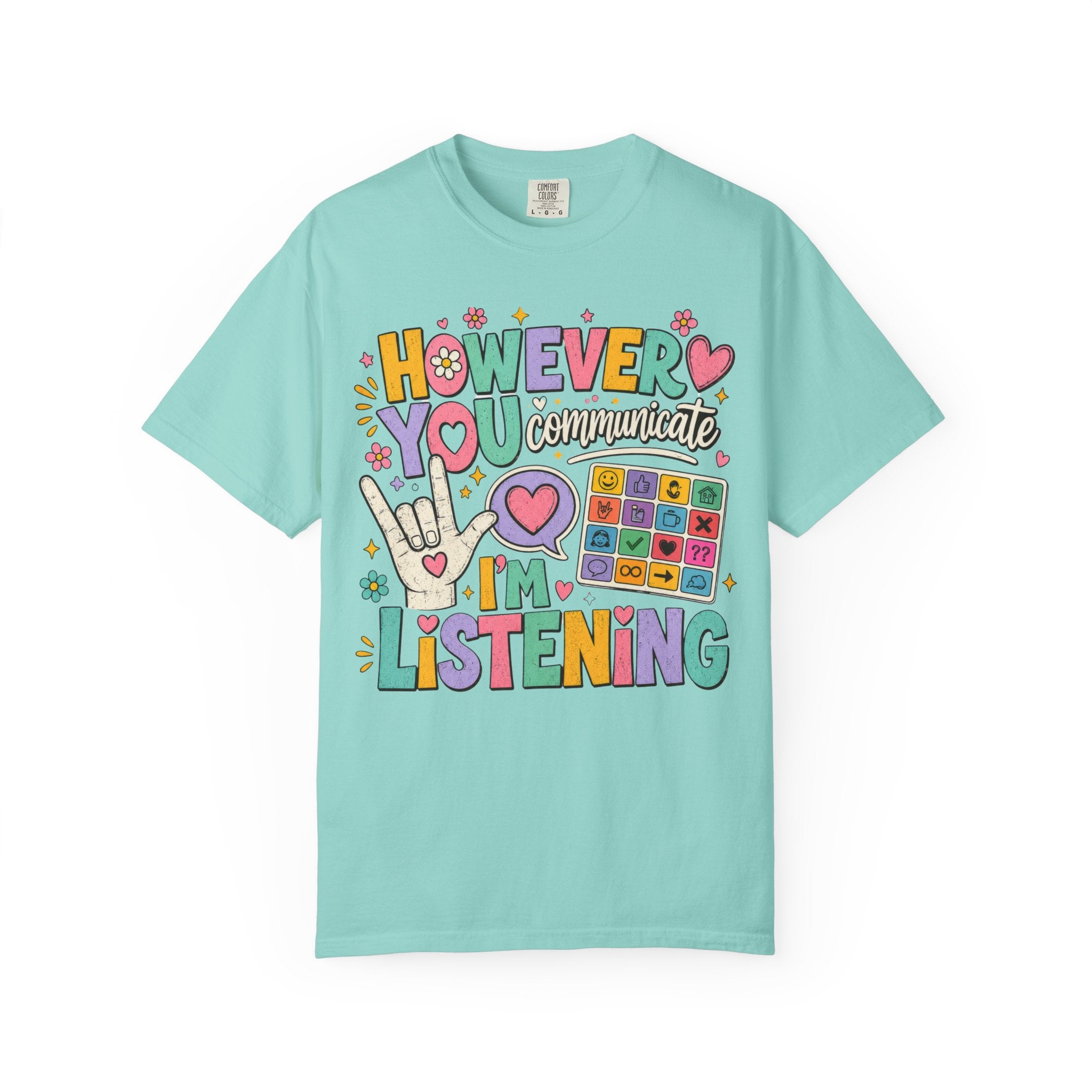 However I Communicate I'm Listening Shirt | AAC Teacher Shirt | Speech Language Pathologist Gift | Autism Acceptance Tee | Special Education Teacher Shirt | Inclusive Classroom Tee