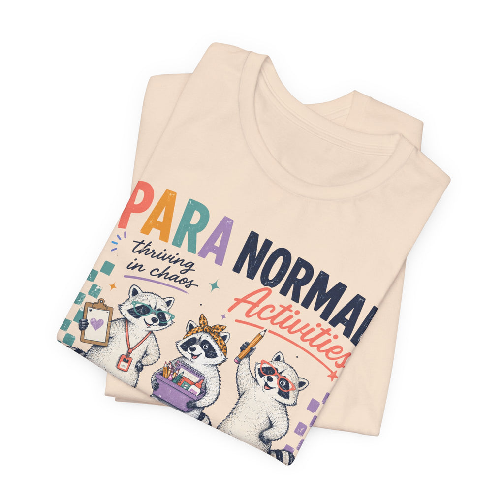 Para Normal Activities Shirt | Funny Paraprofessional Shirt