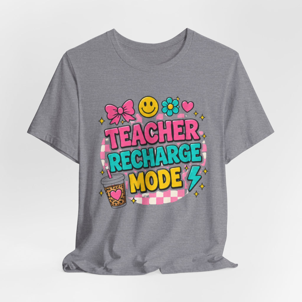 Teacher Recharge Mode Shirt