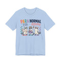 Para Normal Activities Shirt | Funny Paraprofessional Shirt