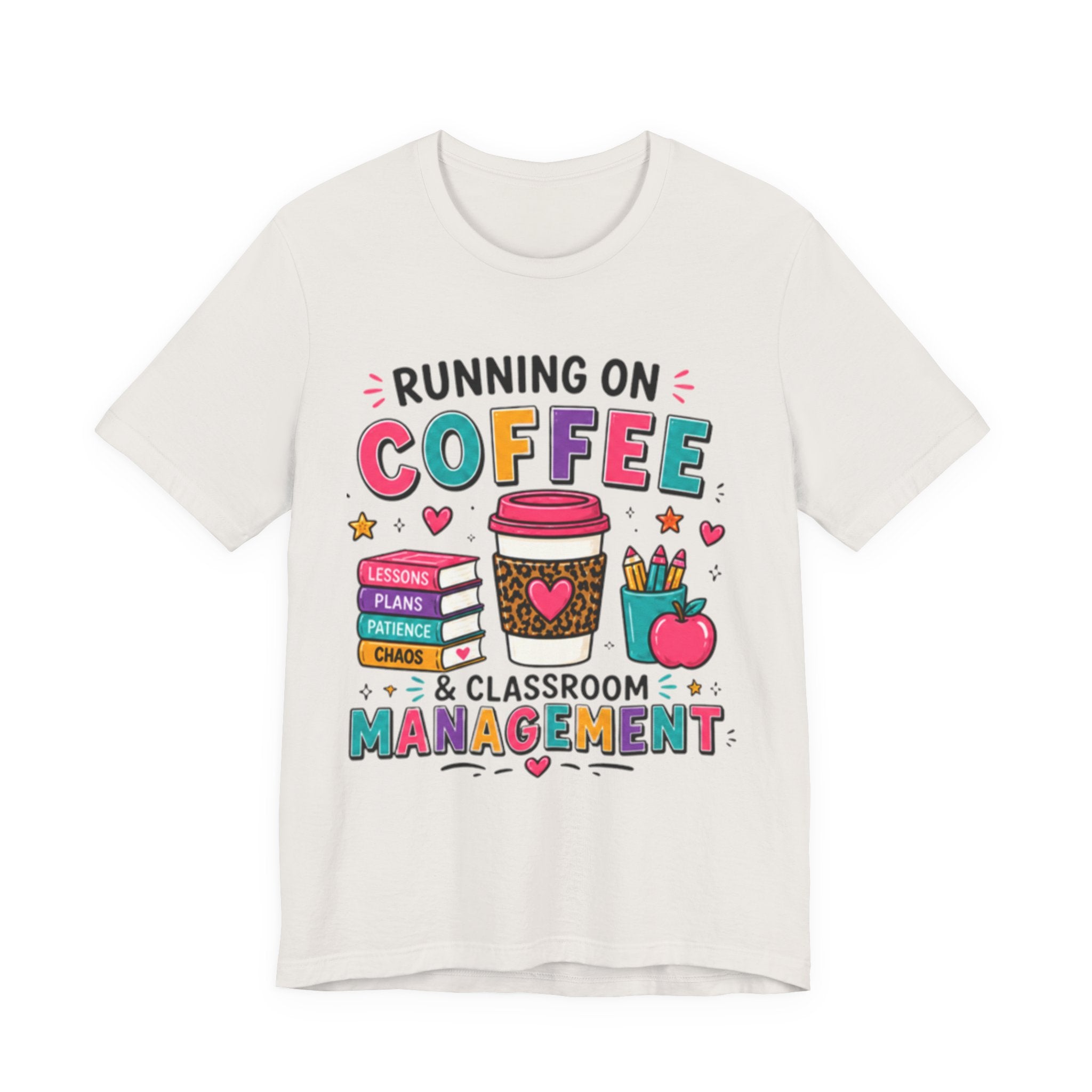 Coffee & Classroom Management Shirt | Funny Teacher Tee