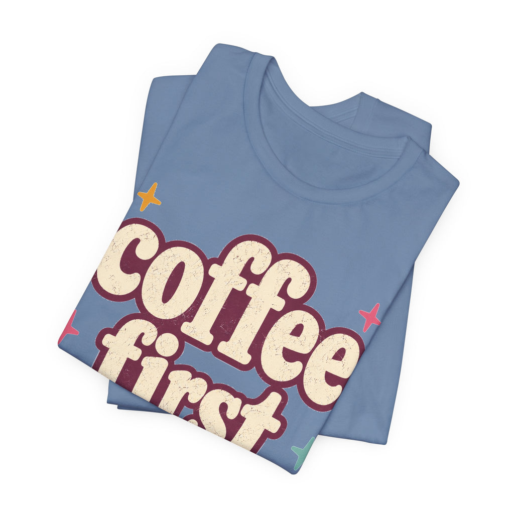 Coffee First Teacher Shirt | Bella+Canvas 3001 Graphic Tee | Coffee Lover Gift | Retro Teacher Tee