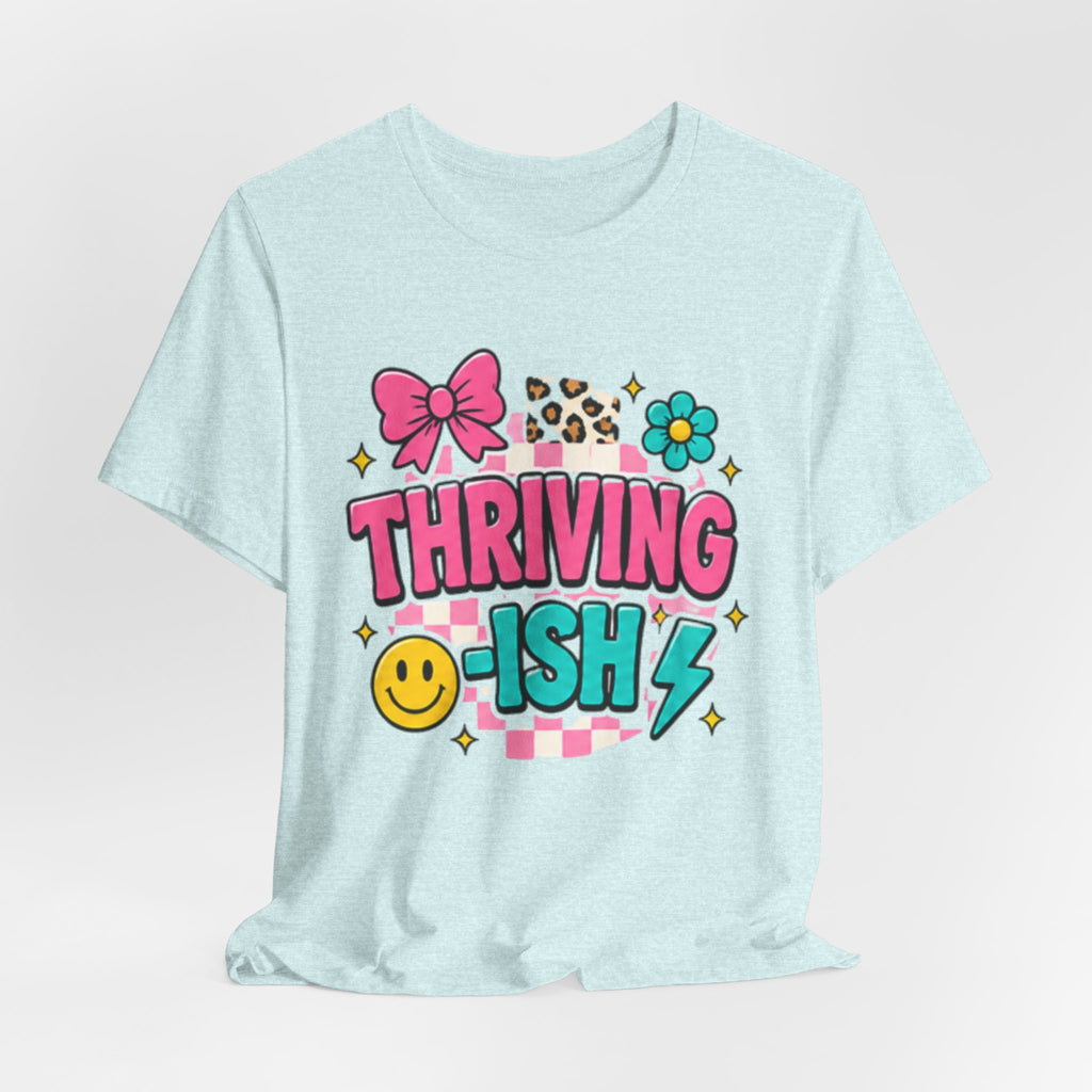 Thriving-ish Shirt