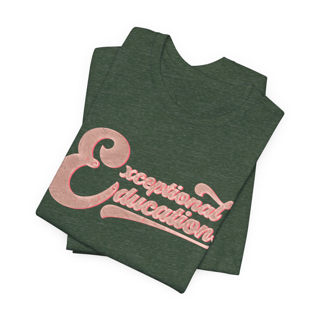 Exceptional Education Teacher Shirt