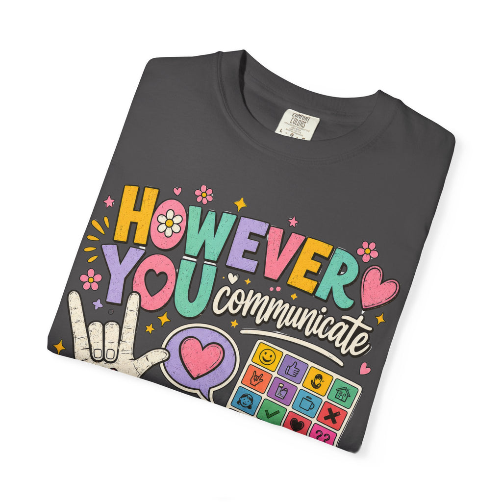 However I Communicate I'm Listening Shirt | AAC Teacher Shirt | Speech Language Pathologist Gift | Autism Acceptance Tee | Special Education Teacher Shirt | Inclusive Classroom Tee