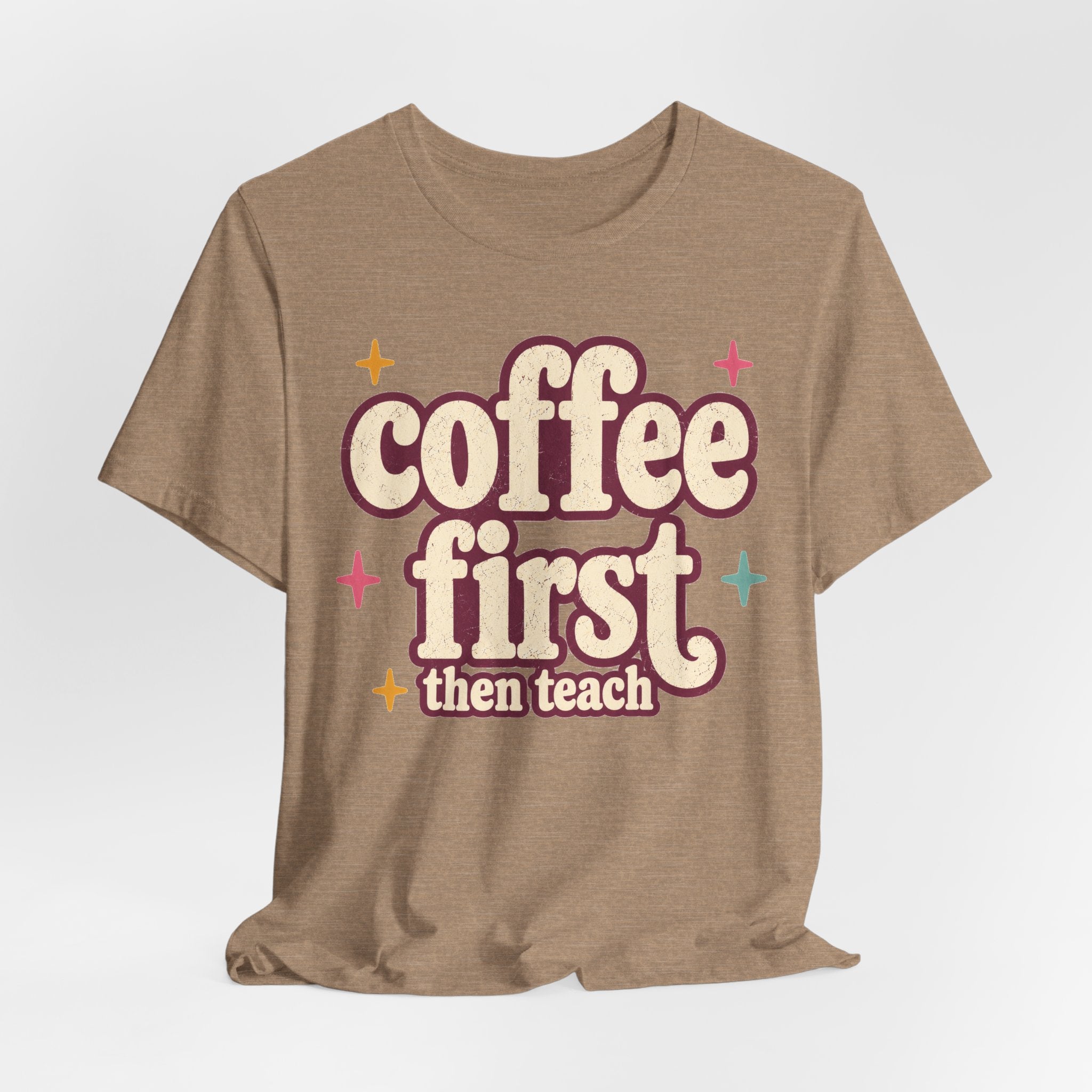 Coffee First Teacher Shirt | Bella+Canvas 3001 Graphic Tee | Coffee Lover Gift | Retro Teacher Tee