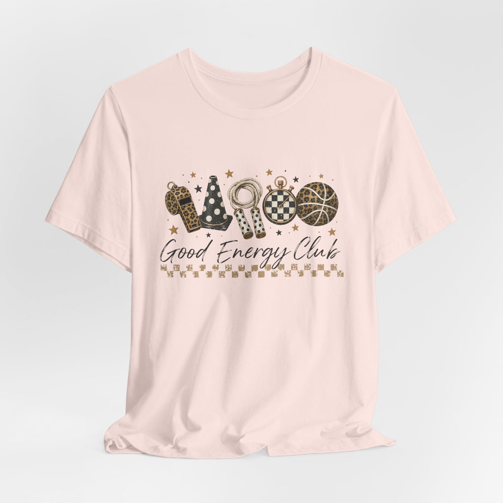 Good Energy Club PE Teacher Shirt | Physical Education Coach Tee