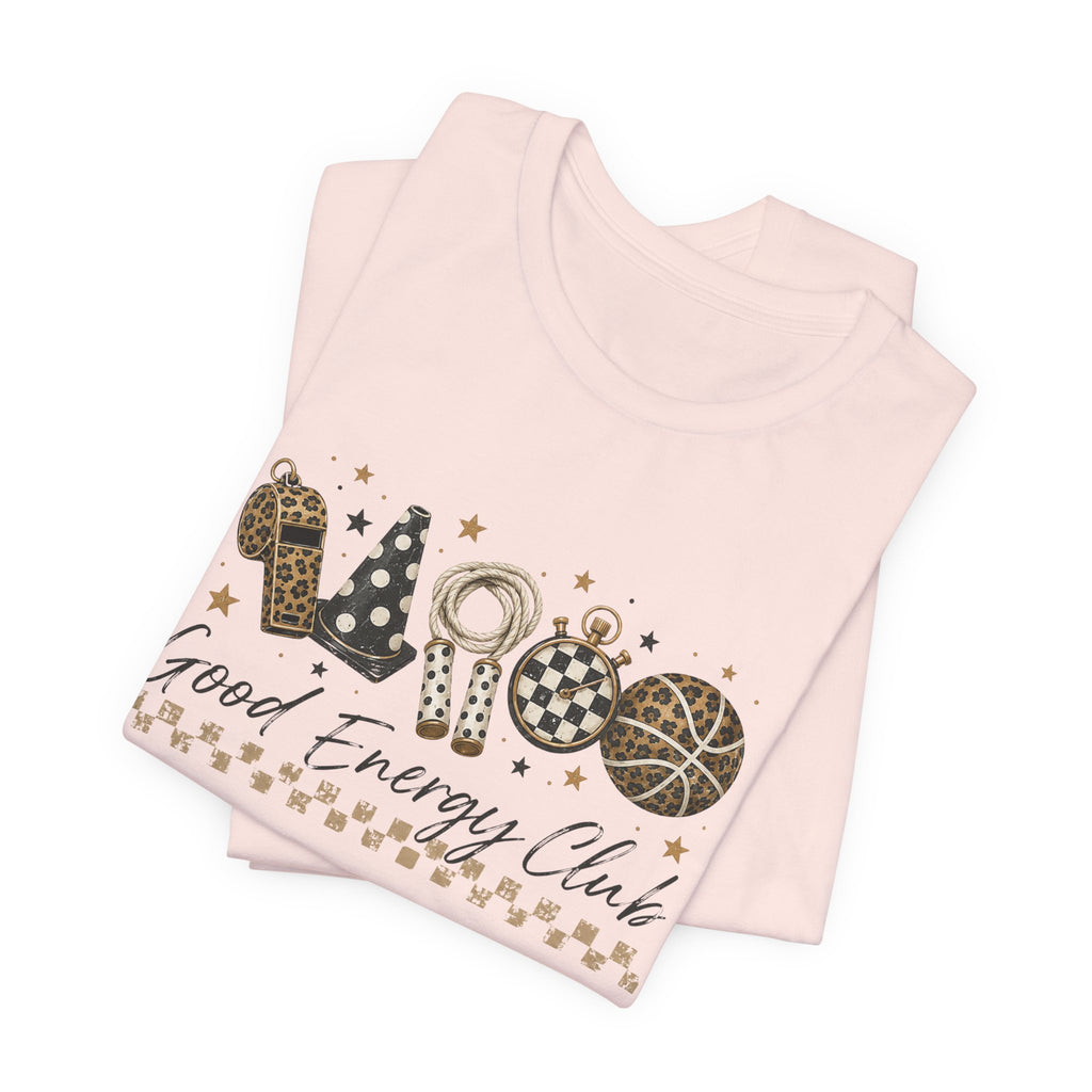 Good Energy Club PE Teacher Shirt | Physical Education Coach Tee