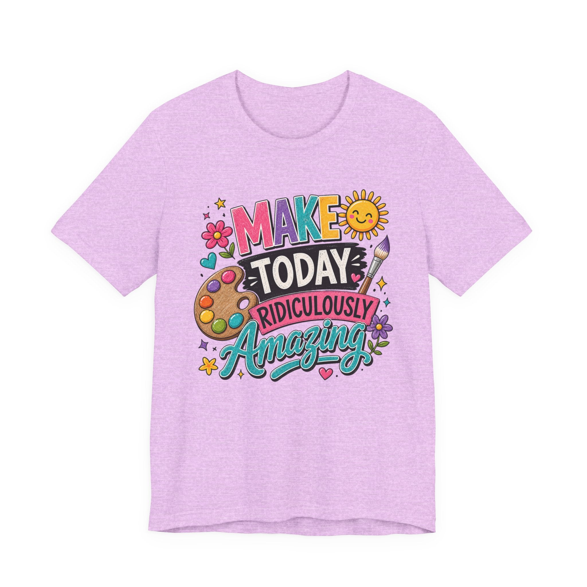 Make Today Ridiculously Amazing Graphic Tee – Colorful Art Teacher Shirt