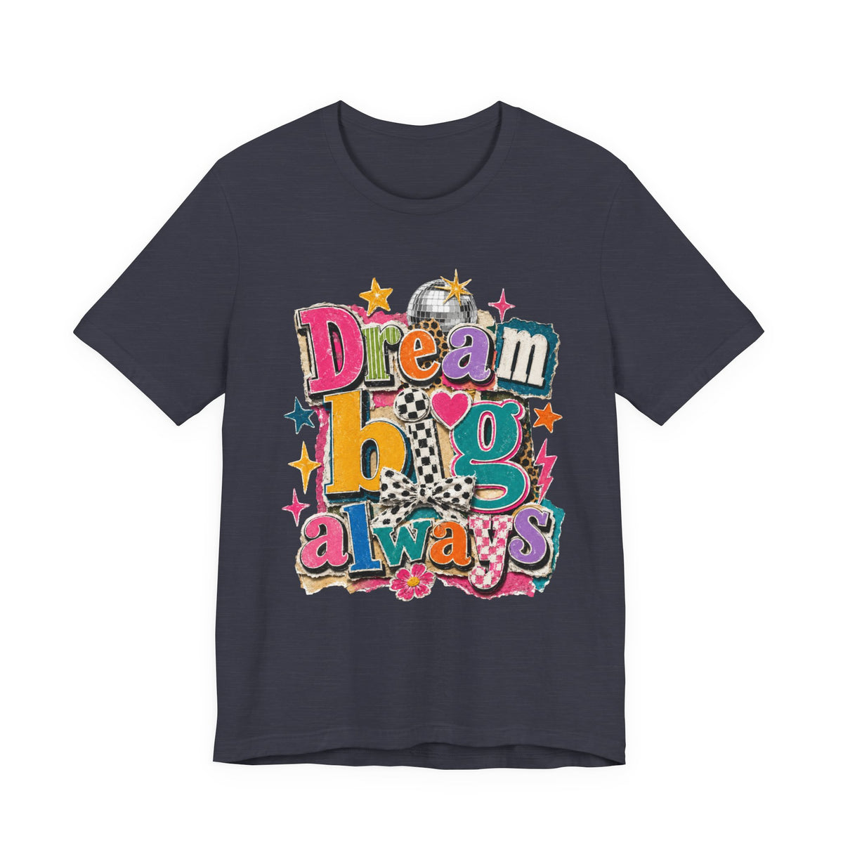 Dream Big Always Teacher Shirt | Retro Inspirational Teacher Tee | Positive Educator Apparel