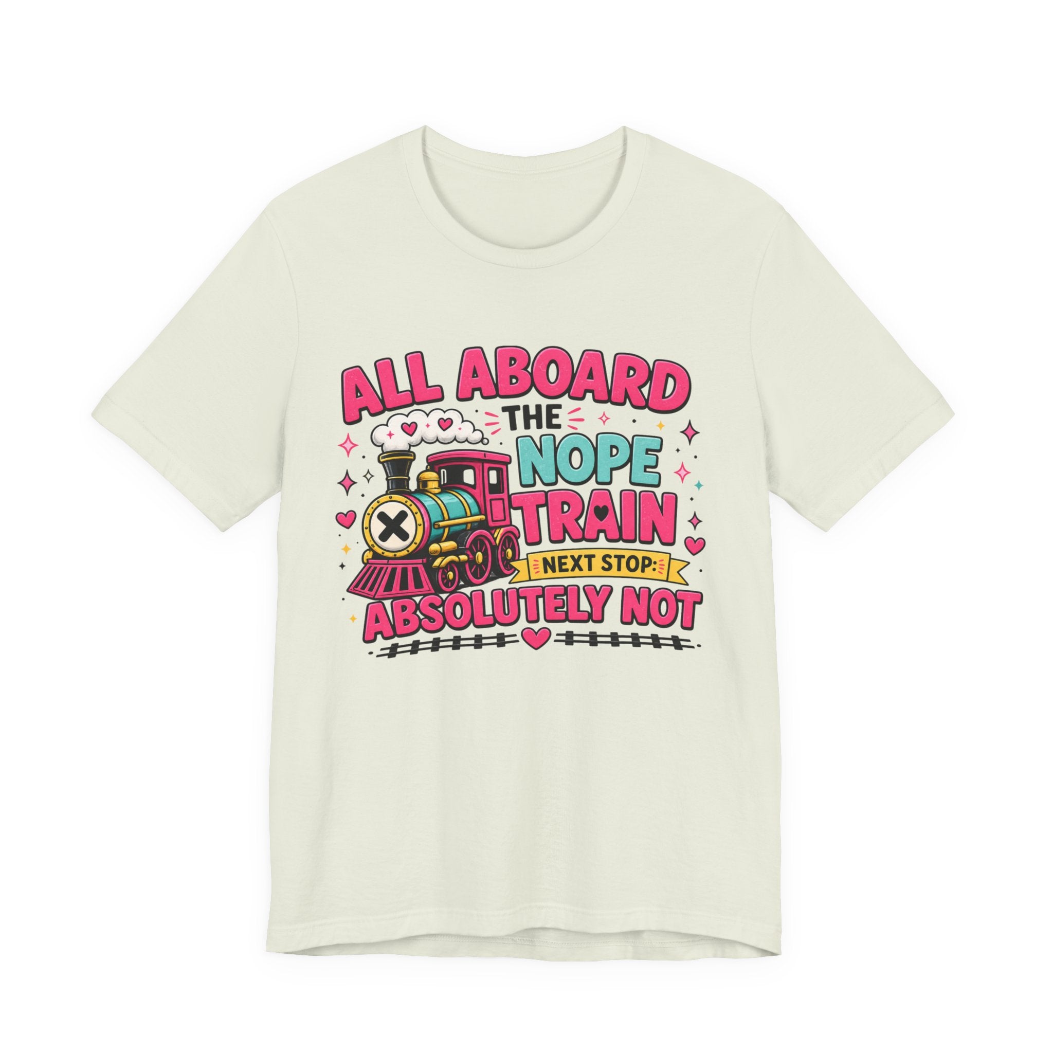 All Aboard the Nope Train Graphic Tee | Funny Teacher Shirt | Introvert Humor Shirt | Sarcastic Tee | Everyday Mood Shirt