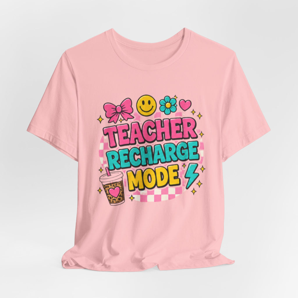 Teacher Recharge Mode Shirt