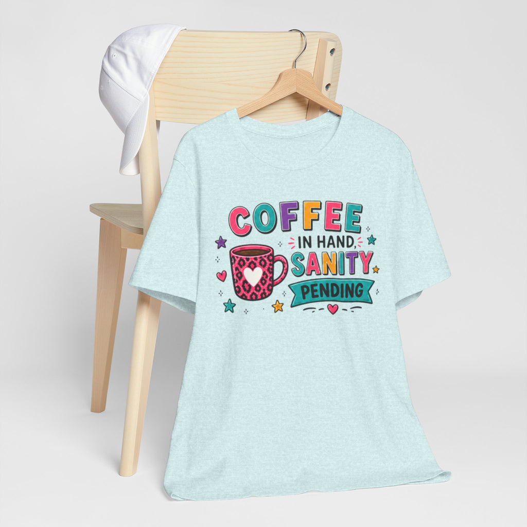 Coffee in Hand, Sanity Loading Tee | Funny Teacher Shirt