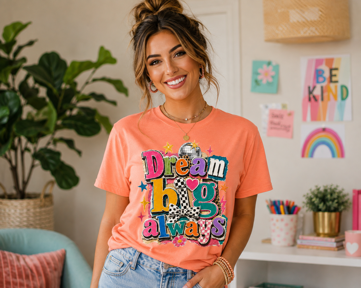 Dream Big Always Teacher Shirt | Retro Inspirational Teacher Tee | Positive Educator Apparel