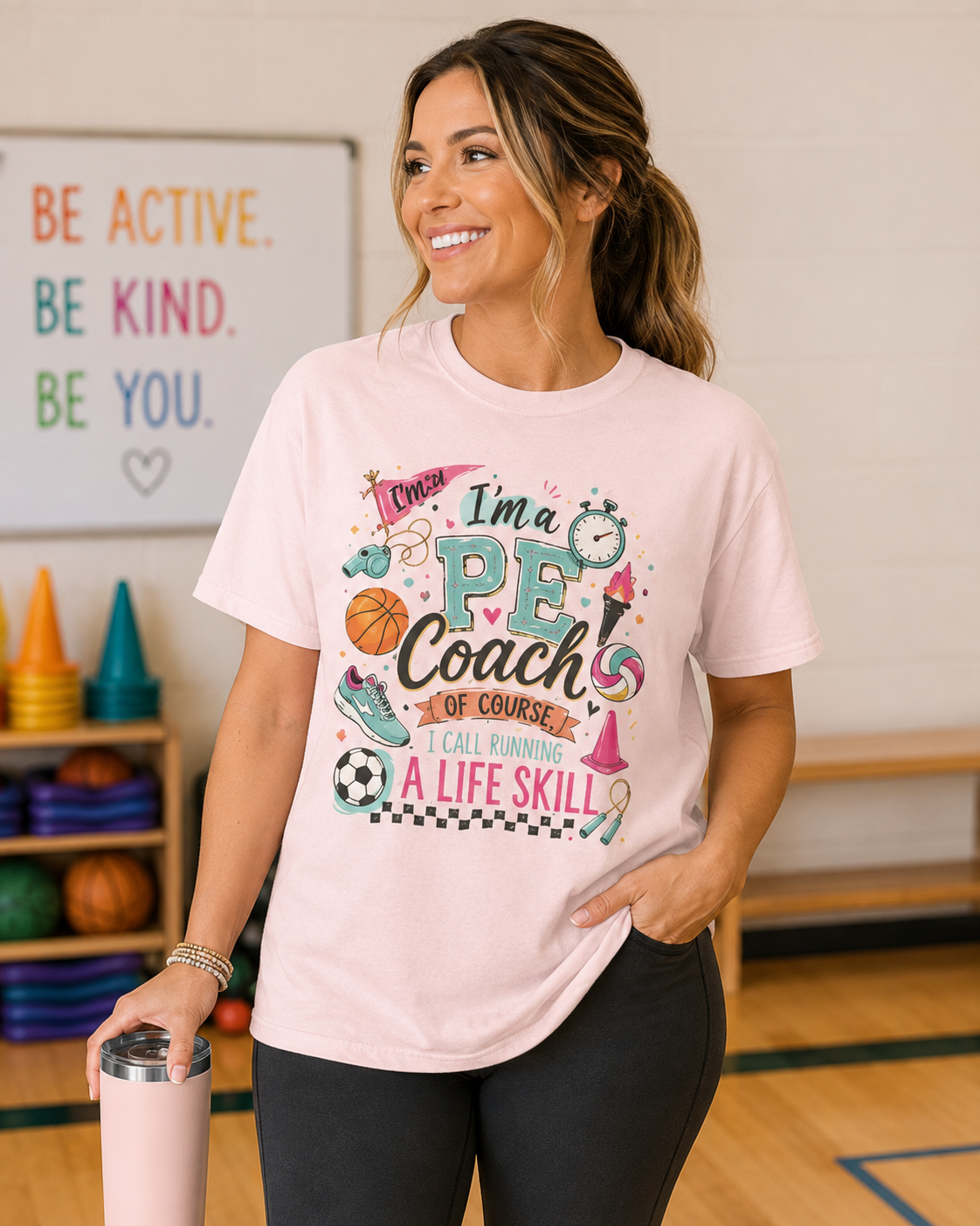 PE Coach Shirt | I'm a PE Coach of Course I Have a Life Skill for That