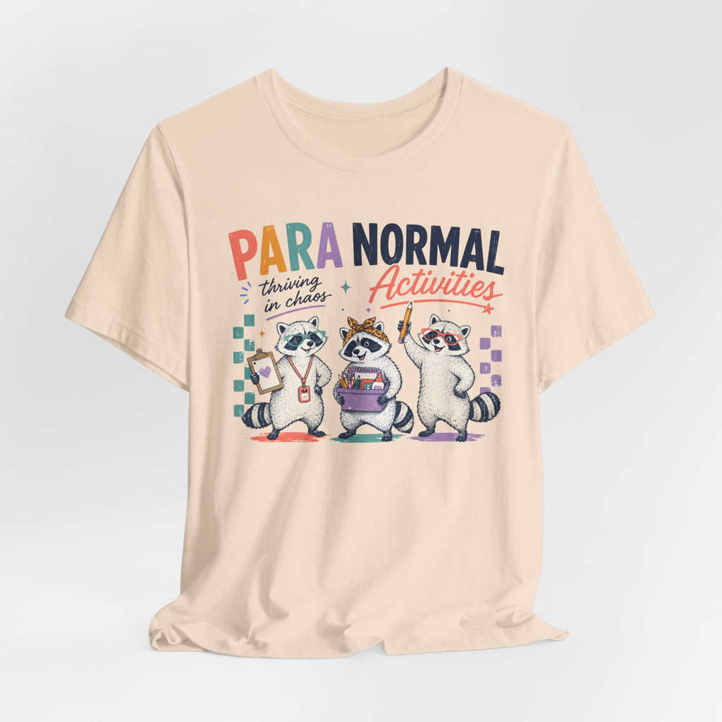Para Normal Activities Shirt | Funny Paraprofessional Shirt