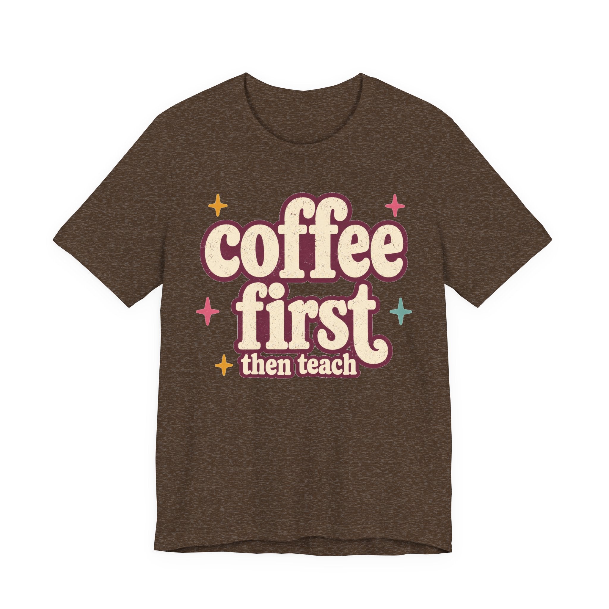 Coffee First Teacher Shirt | Bella+Canvas 3001 Graphic Tee | Coffee Lover Gift | Retro Teacher Tee
