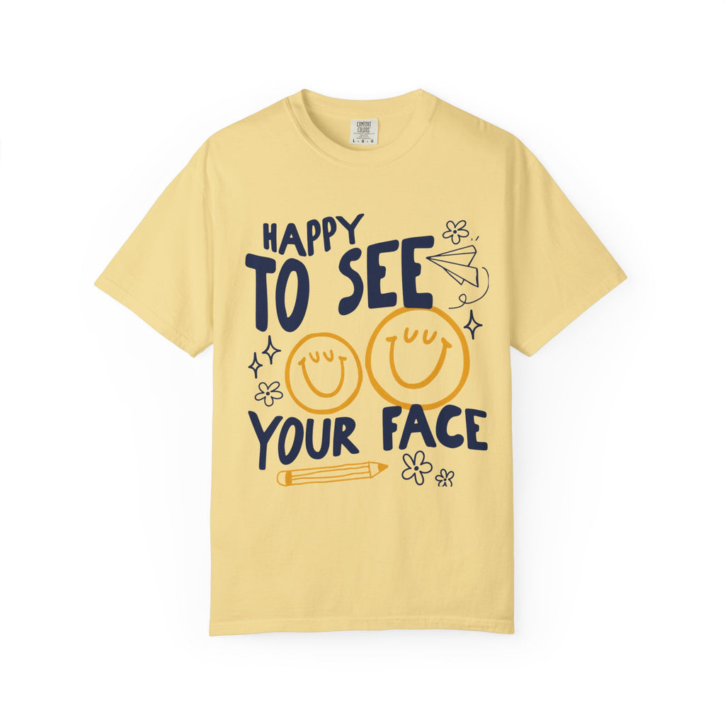 Happy to See Your Face Teacher Shirt | Cute Back to School Teacher Tee | Elementary Teacher T-Shirt | First Day of School Outfit | Teacher Gift