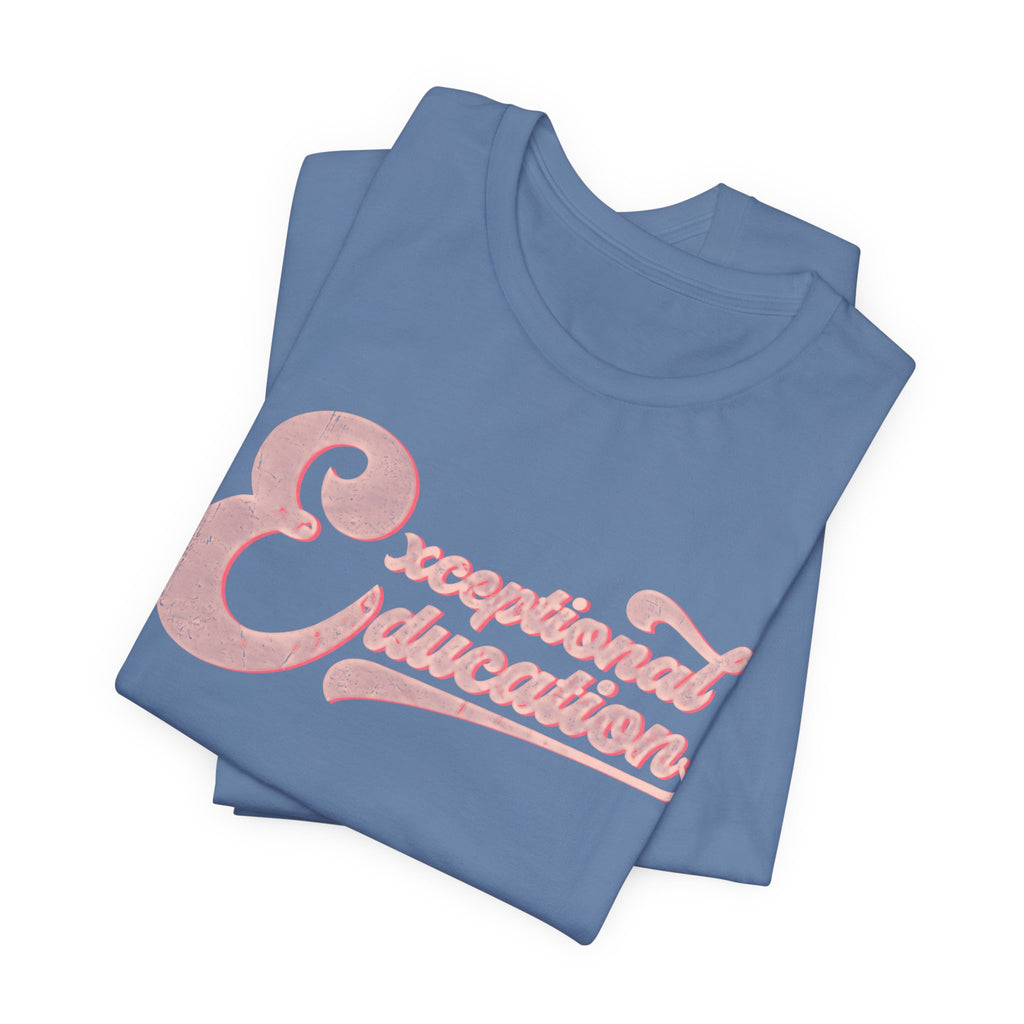 Exceptional Education Teacher Shirt