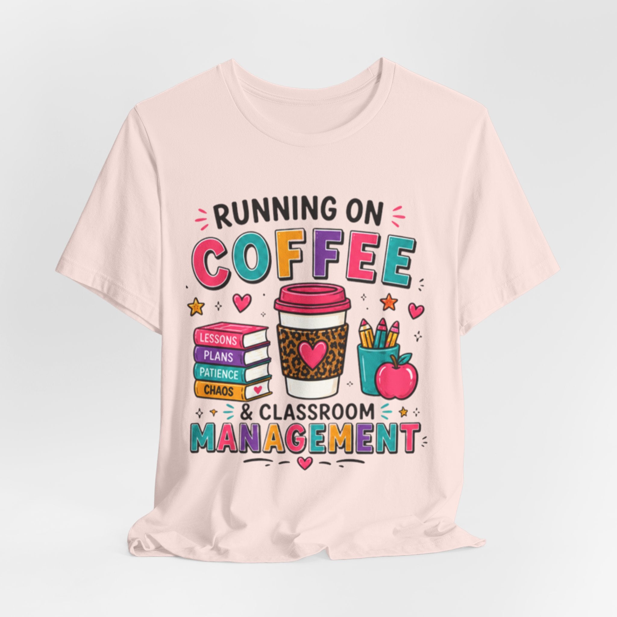 Coffee & Classroom Management Shirt | Funny Teacher Tee