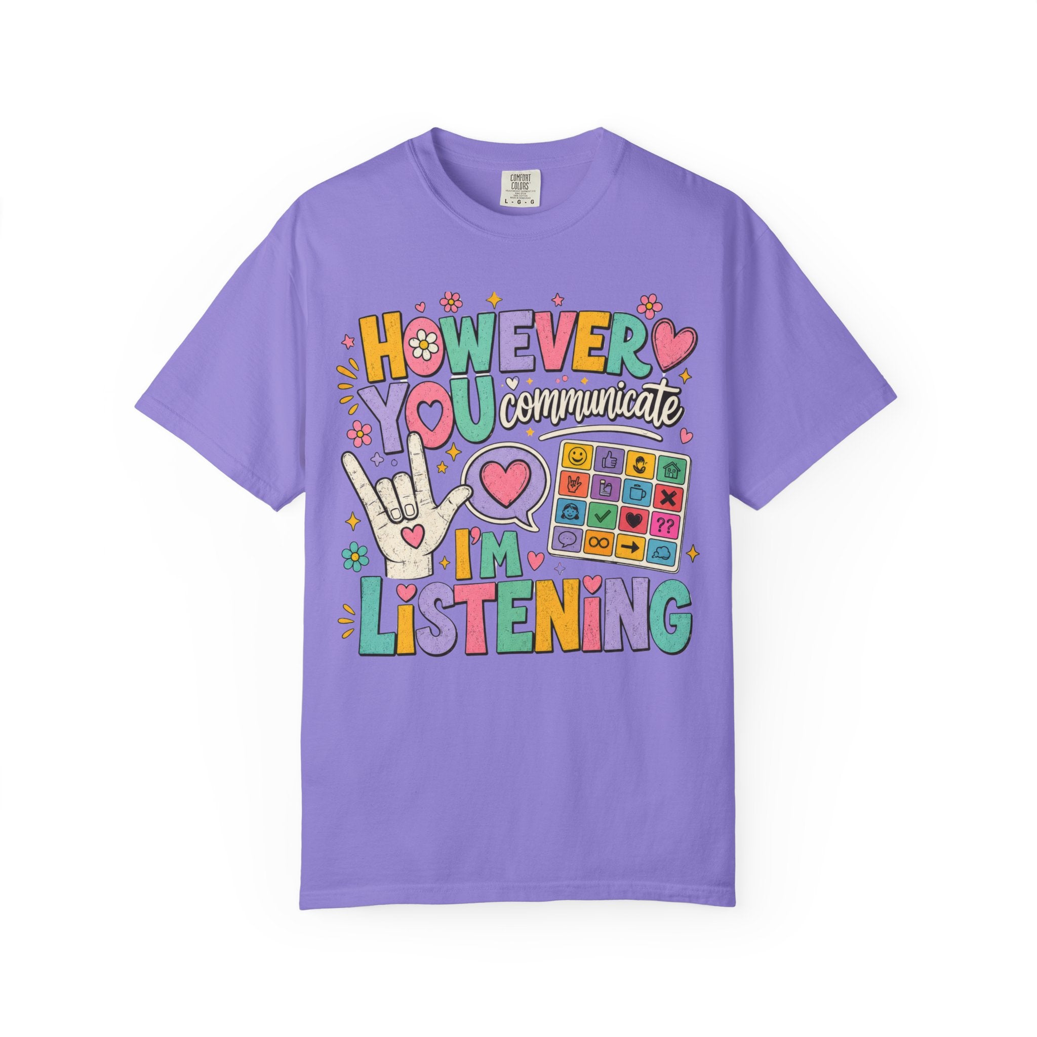 However I Communicate I'm Listening Shirt | AAC Teacher Shirt | Speech Language Pathologist Gift | Autism Acceptance Tee | Special Education Teacher Shirt | Inclusive Classroom Tee