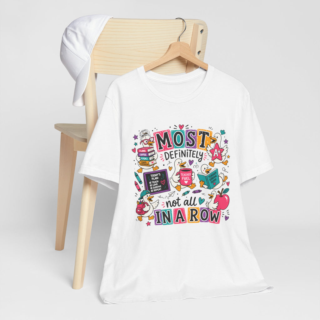 My Ducks Are Definitely Not In a Row Shirt | Funny Teacher Shirt