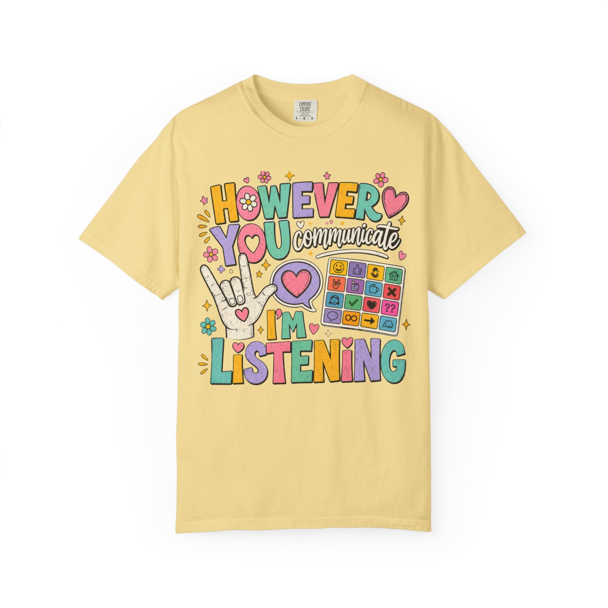 However I Communicate I'm Listening Shirt | AAC Teacher Shirt | Speech Language Pathologist Gift | Autism Acceptance Tee | Special Education Teacher Shirt | Inclusive Classroom Tee