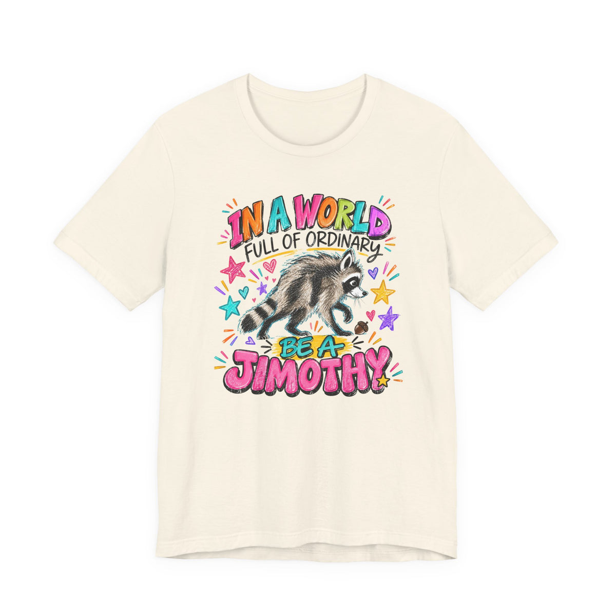In a World Full of Ordinary Be a Timothy Teacher Shirt | Inspirational Teacher Tee | Retro Colorful Classroom Shirt | Elementary Teacher Gift