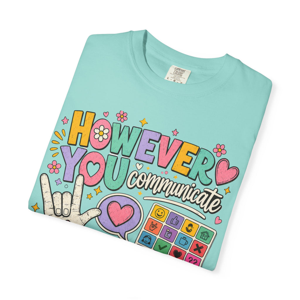 However I Communicate I'm Listening Shirt | AAC Teacher Shirt | Speech Language Pathologist Gift | Autism Acceptance Tee | Special Education Teacher Shirt | Inclusive Classroom Tee