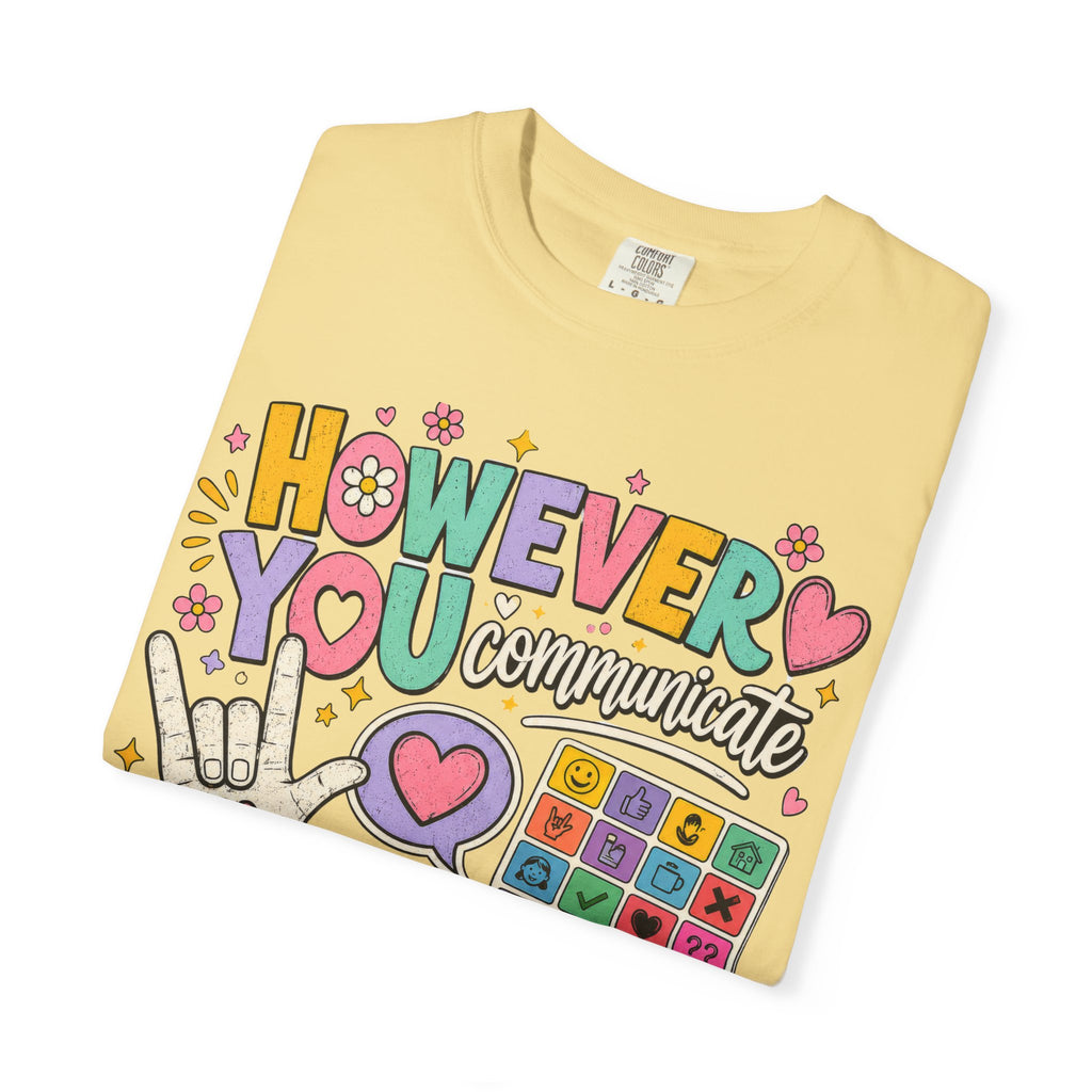 However I Communicate I'm Listening Shirt | AAC Teacher Shirt | Speech Language Pathologist Gift | Autism Acceptance Tee | Special Education Teacher Shirt | Inclusive Classroom Tee