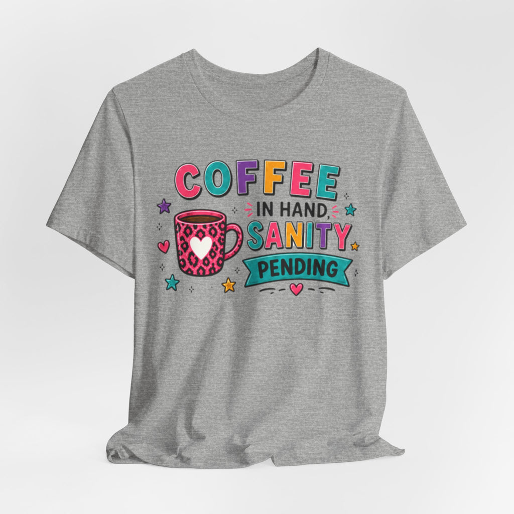 Coffee in Hand, Sanity Loading Tee | Funny Teacher Shirt