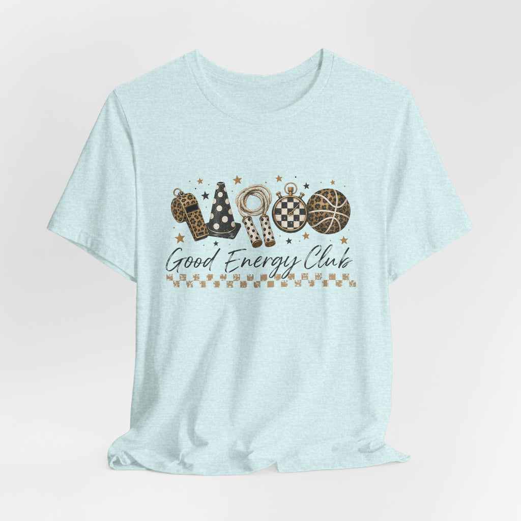 Good Energy Club PE Teacher Shirt | Physical Education Coach Tee