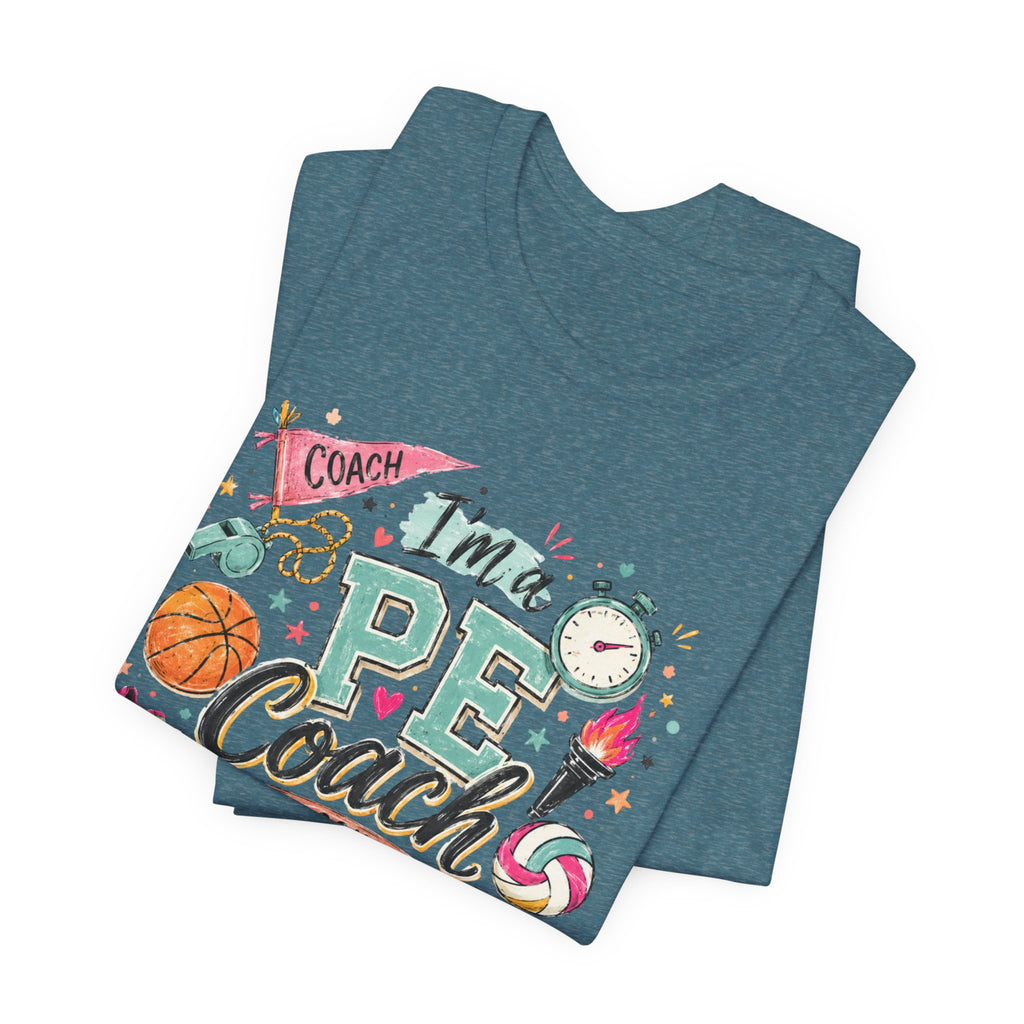PE Coach Shirt | I'm a PE Coach of Course I Have a Life Skill for That