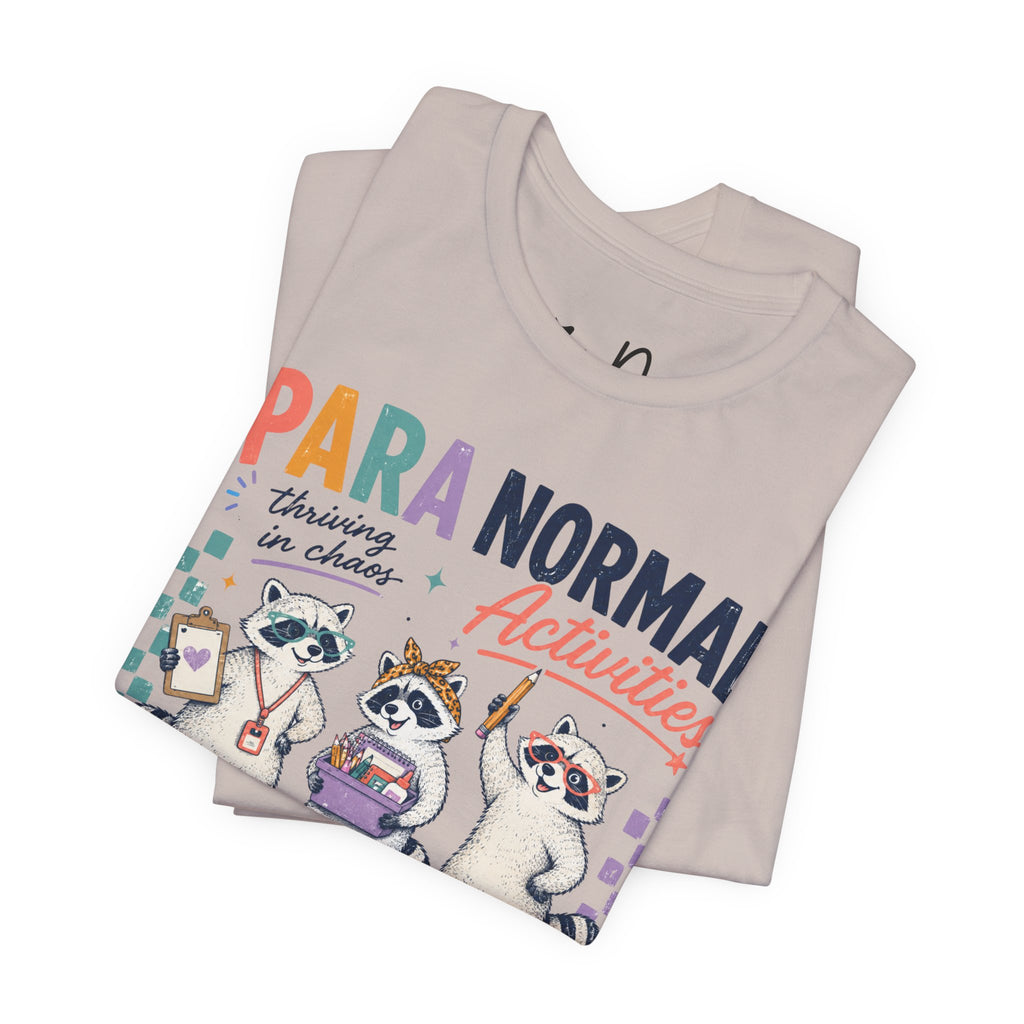 Para Normal Activities Shirt | Funny Paraprofessional Shirt