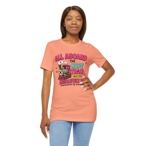 All Aboard the Nope Train Graphic Tee | Funny Teacher Shirt | Introvert Humor Shirt | Sarcastic Tee | Everyday Mood Shirt