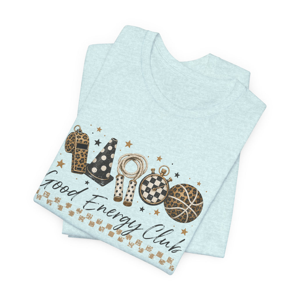 Good Energy Club PE Teacher Shirt | Physical Education Coach Tee