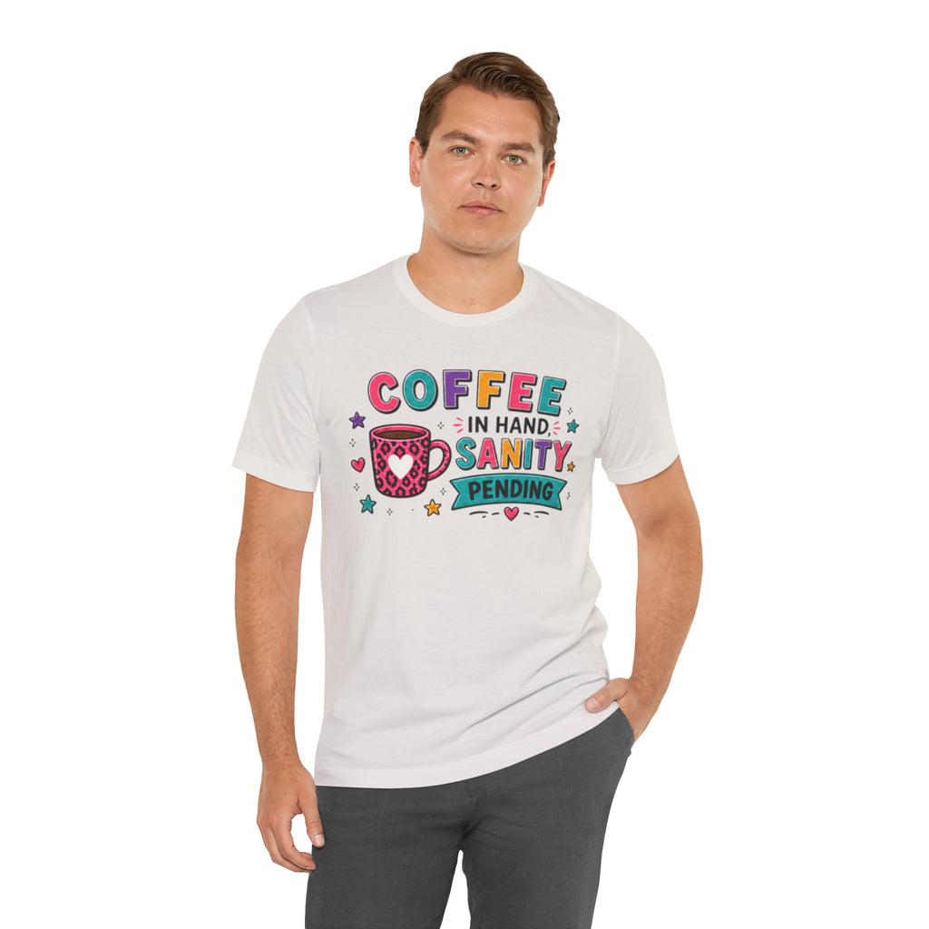 Coffee in Hand, Sanity Loading Tee | Funny Teacher Shirt