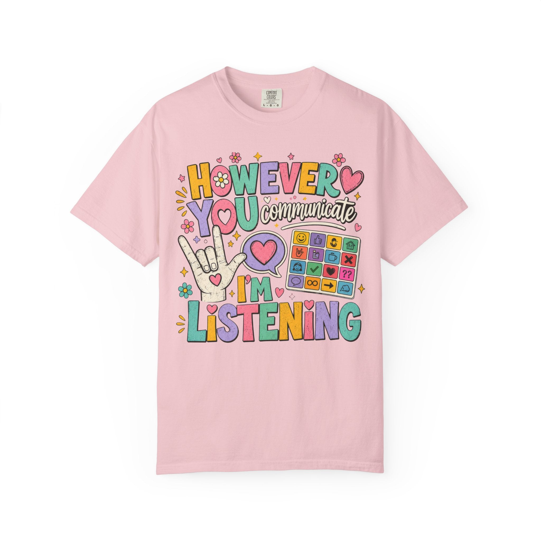 However I Communicate I'm Listening Shirt | AAC Teacher Shirt | Speech Language Pathologist Gift | Autism Acceptance Tee | Special Education Teacher Shirt | Inclusive Classroom Tee