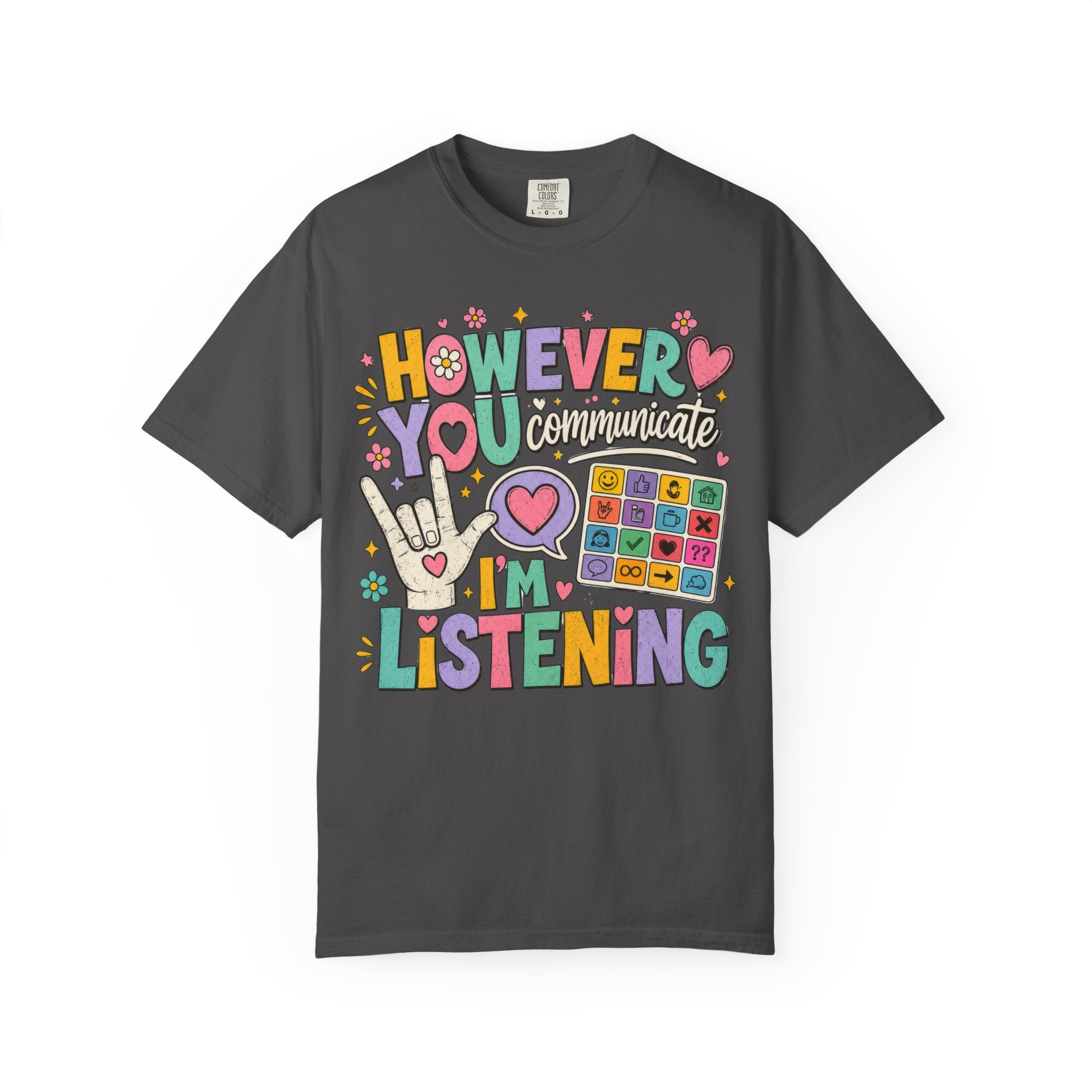 However I Communicate I'm Listening Shirt | AAC Teacher Shirt | Speech Language Pathologist Gift | Autism Acceptance Tee | Special Education Teacher Shirt | Inclusive Classroom Tee