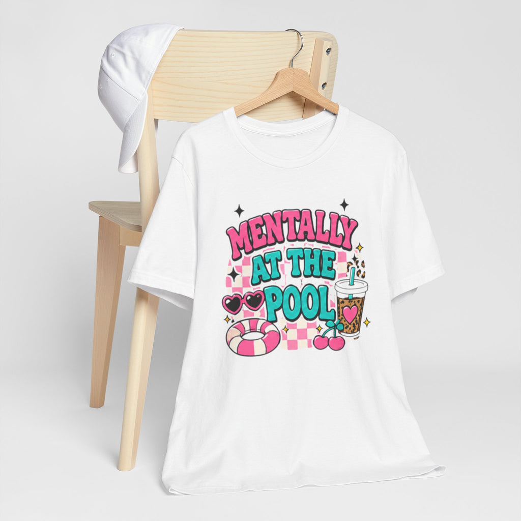 Mentally at the Pool Tee