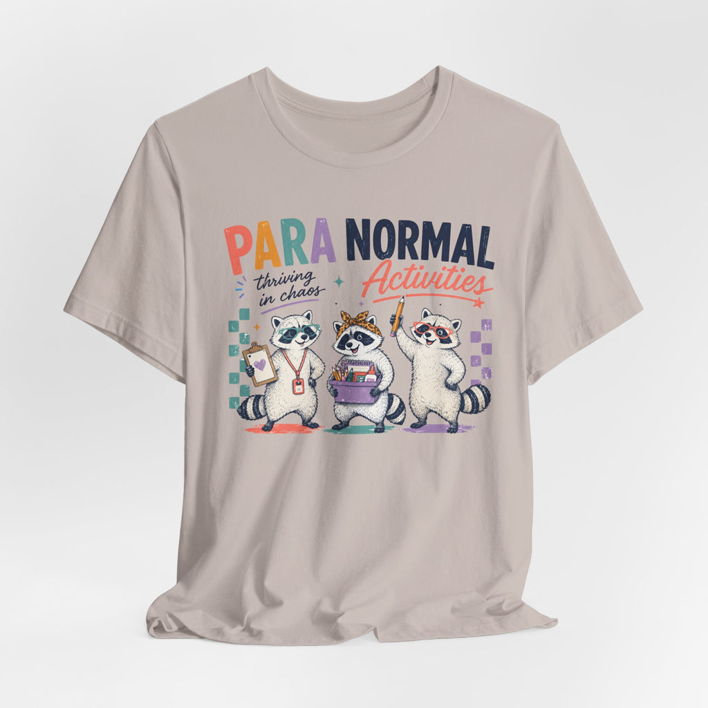 Para Normal Activities Shirt | Funny Paraprofessional Shirt