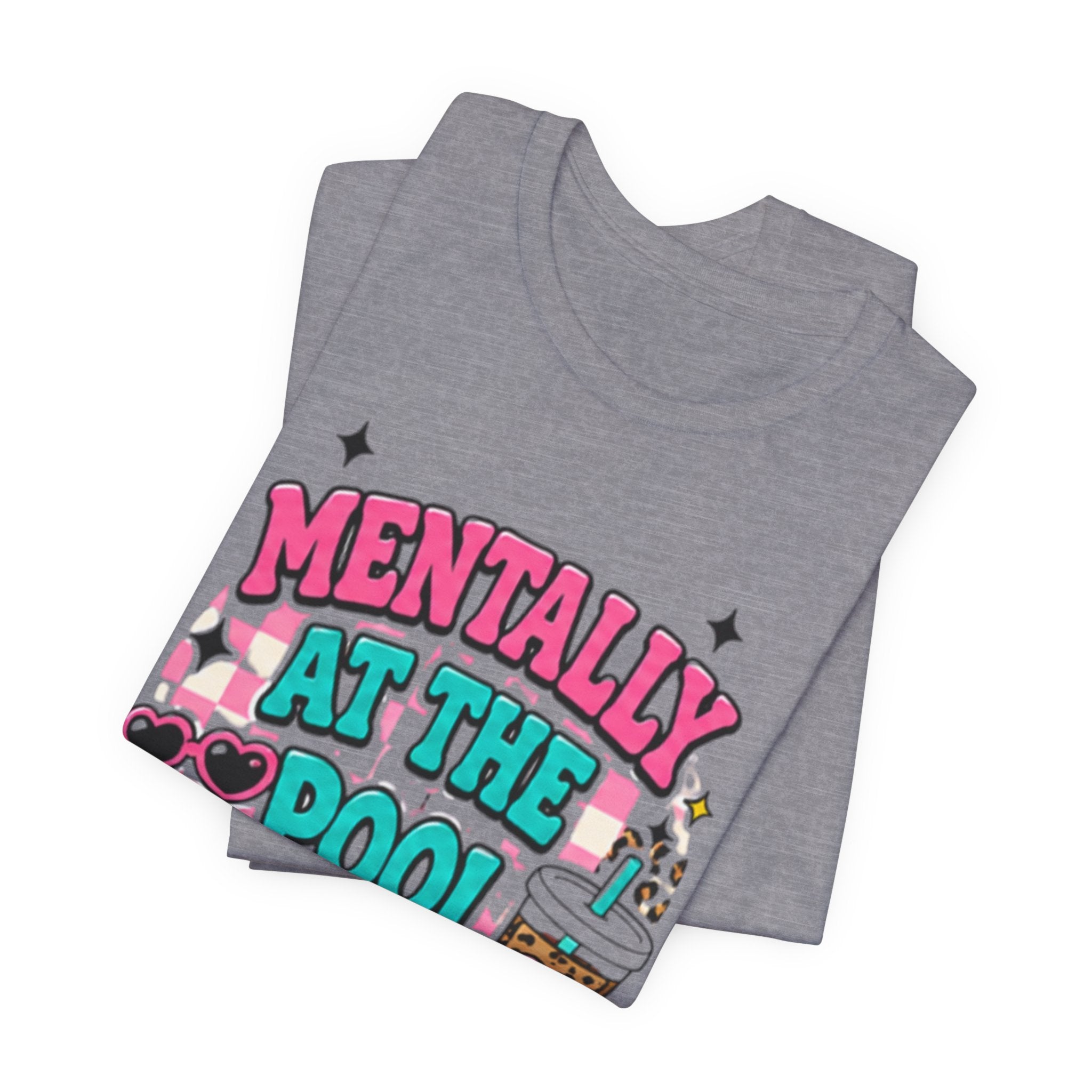 Mentally at the Pool Tee
